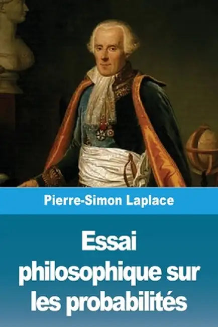 Essai philosophique sur les probabilités by Pierre-Simon Laplace