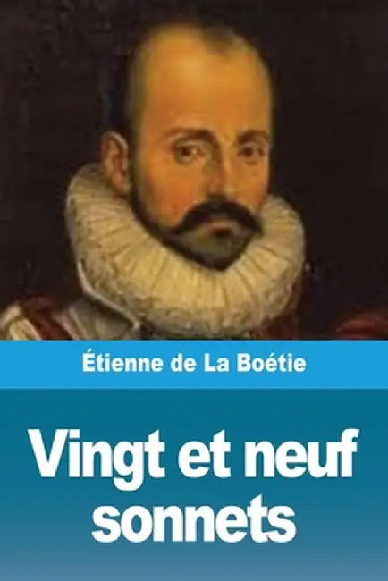 Vingt et neuf sonnets by Étienne de la Boétie