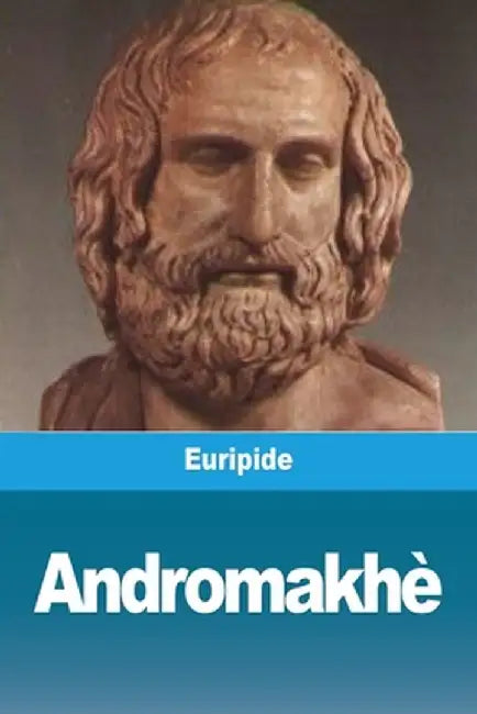 Andromakhè by Euripide
