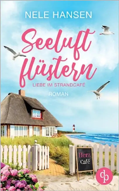 Seeluftflüstern: Liebe im Strandcafé by Hansen, Nele