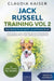 Jack Russell Training Vol 2 - Dog Training for Your Grown-up Jack Russell Terrier by Claudia Kaiser