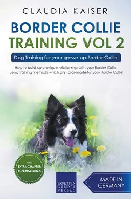 Border Collie Training Vol. 2: Dog Training for your grown-up Border Collie by Claudia Kaiser