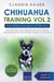 Chihuahua Training Vol. 2 by Claudia Kaiser