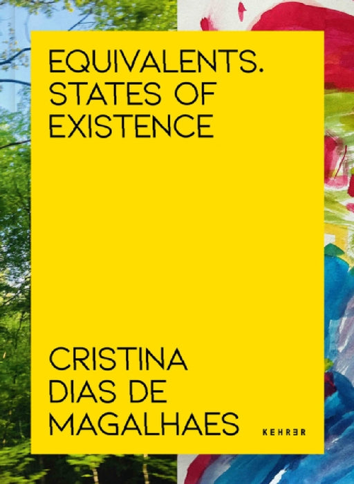 Equivalents: States of Existence by Cristina Dias de Magalhaes