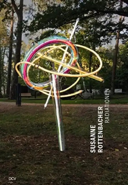 Susanne Rottenbacher: Radiationen by Mark Gisbourne, Susanne Rottenbacher, Katja Blomberg