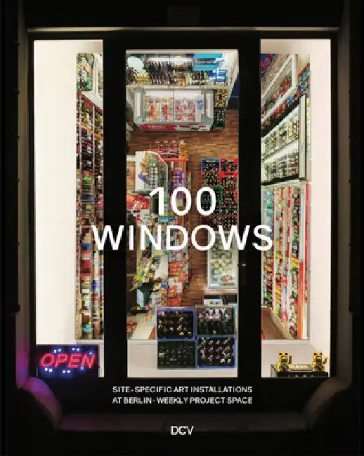 100 Windows: Site-Specific Art Installations at Berlin-Weekly Project Space by Stefanie Seidl