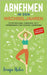 Abnehmen in den Wechseljahren: Stoffwechsel anregen, Fett verbrennen und gesund abnehmen + Anti Aging Ernährung by Huber, Svenja