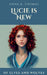 Lucie is New by Anna K. Thomas