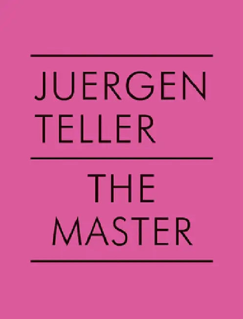 Juergen Teller: The Master V by Juergen Teller