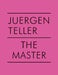 Juergen Teller: The Master V by Juergen Teller
