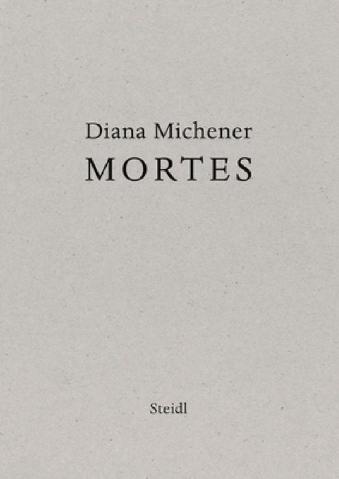 Diana Michener: Mortes by Diana Michener
