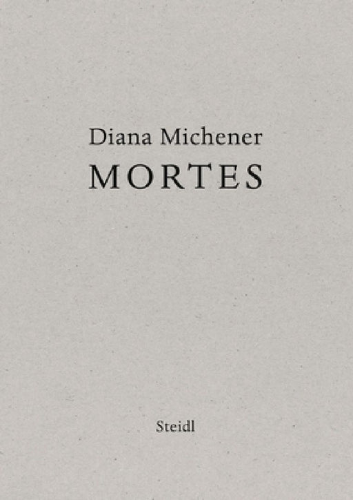 Diana Michener: Mortes by Diana Michener