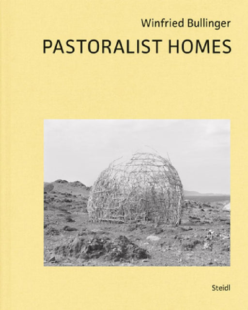 Pastoralist Homes by Winfried Bullinger