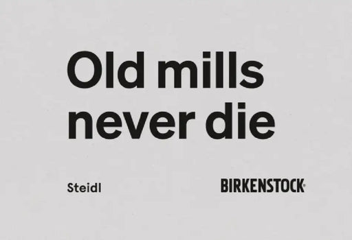 Birkenstock: Old Mills Never Die by Henry Leutwyler, Gerhard Steidl, Juergen Teller