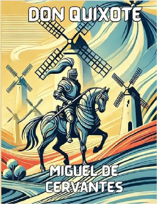 Don Quixote(Illustrated) by Miguel De Cervantes