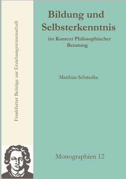 Bildung und Selbsterkenntnis im Kontext Philosophischer Beratung by Matthias Schmolke