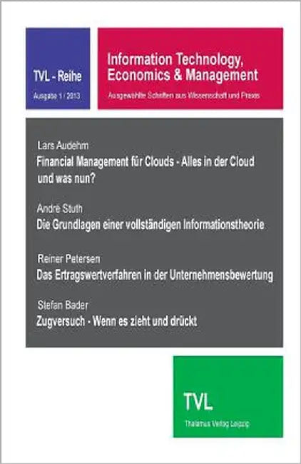 Information Technology, Economics & Management 1/2013: Ausgewaehlte Schriften Aus Wissenschaft Und Praxis by Audehm, Lars