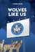 Wolves Like Us by H. John Grube