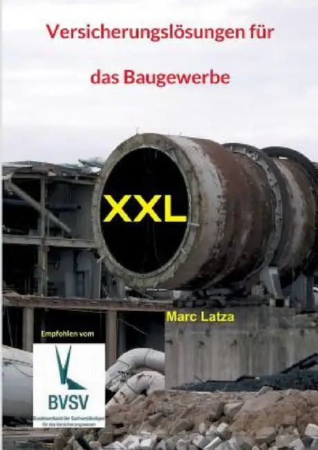 Versicherungslösungen für das Baugewerbe: XXL by Marc Latza