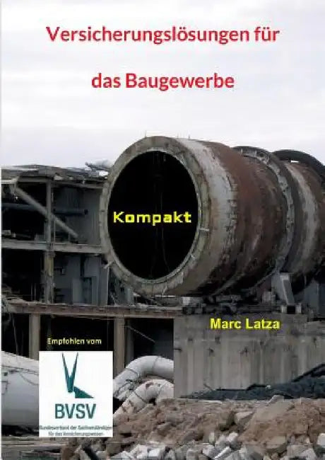 Versicherungslösungen für das Baugewerbe: Kompakt by Marc Latza