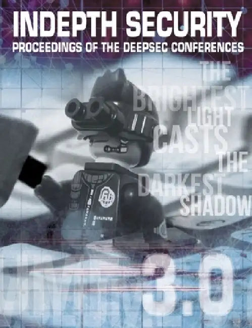 In Depth Security Vol. III: Proceedings of the DeepSec Conferences by Stefan Schumacher