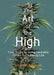 The Art of the High: Your Guide to Using Cannabis for an Outstanding Life by Sebastián Marincolo