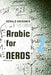 Arabic for Nerds 2: A Grammar Compendium - 450 Questions about Arabic Grammar by Gerald Drissner