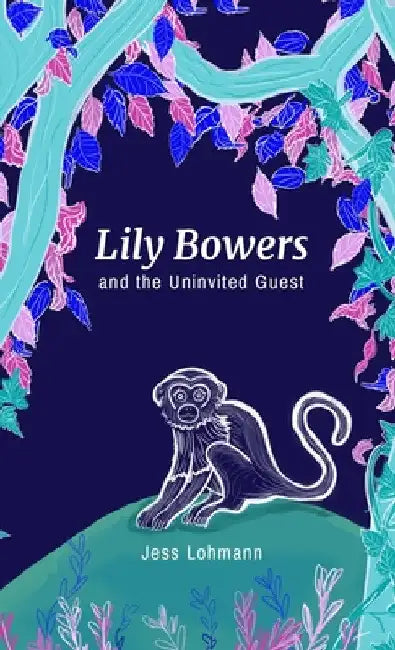 Lily Bowers and the Uninvited Guest by Jess Lohmann