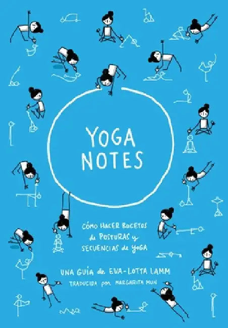 Yoganotes - Dibujando figuras de palitos para yoga by Eva-Lotta Lamm