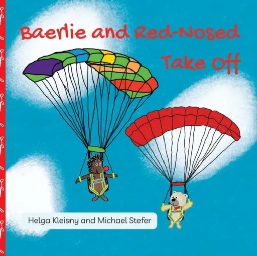 Baerlie and Red-Nosed Take Off by Michael Stefer, Helga Kleisny