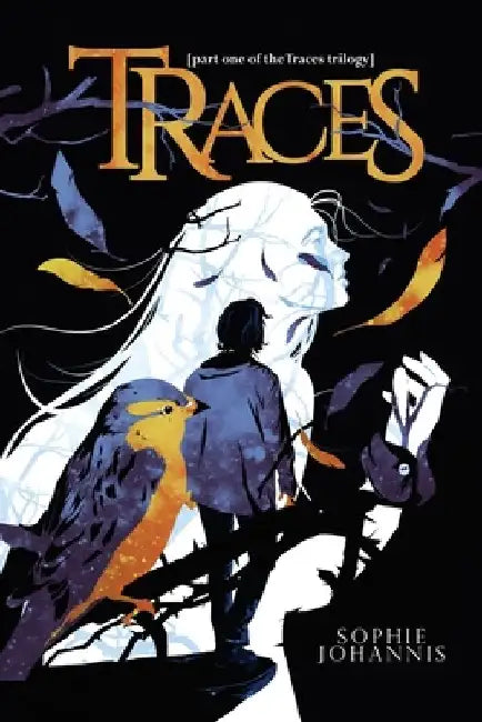 Traces: part one of the Traces trilogy by Sophie Johannis