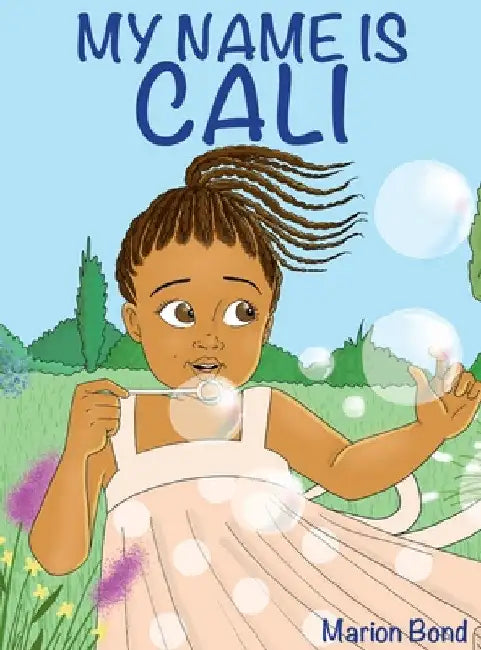 My name is Cali by Marion Bond
