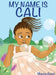 My name is Cali by Marion Bond