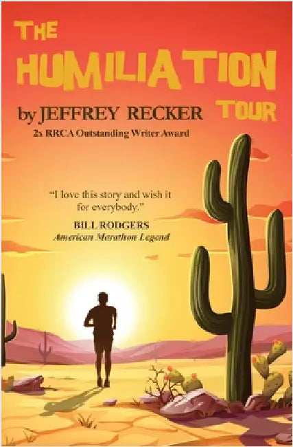 The Humiliation Tour by Jeffrey Recker