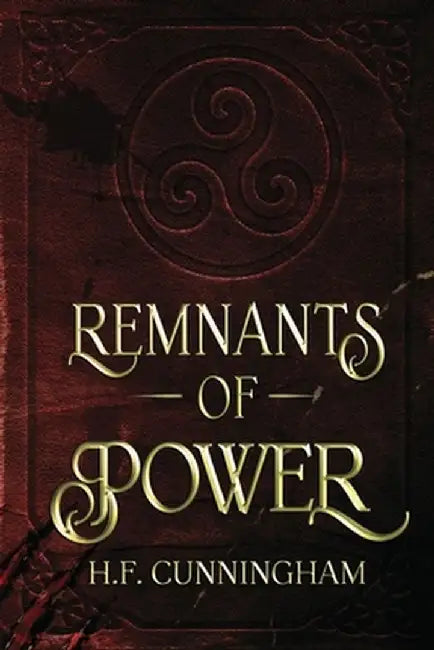 Remnants of Power by Hf Cunningham