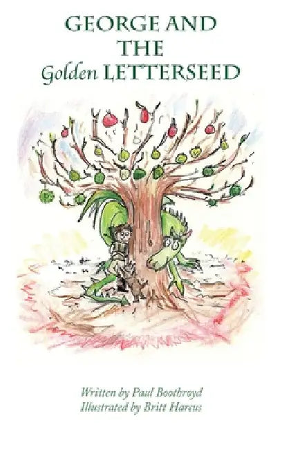 George and the Golden Letterseed by Paul Boothroyd