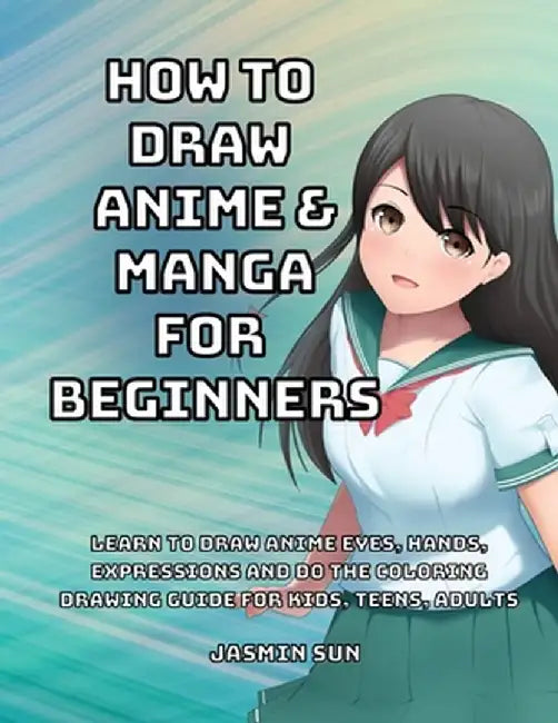 How to Draw Anime and Manga for Beginners by Niko Riki
