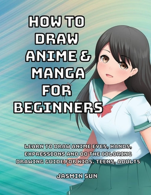 How to Draw Anime and Manga for Beginners by Niko Riki