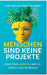 Menschen sind keine Projekte: Vom Mut, echt zu sein in Leben und Business by Jana Vogelhuber, Sina Vogelhuber, Oliver Vogelhuber