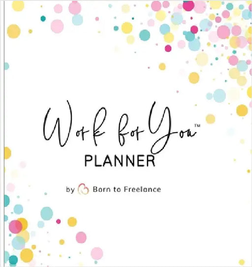 Work for You Planner: Your Passport to Self-Employment by Herrera, Alicia