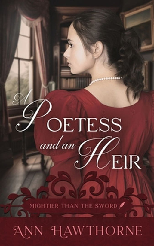 A Poetess and an Heir by Ann Hawthorne