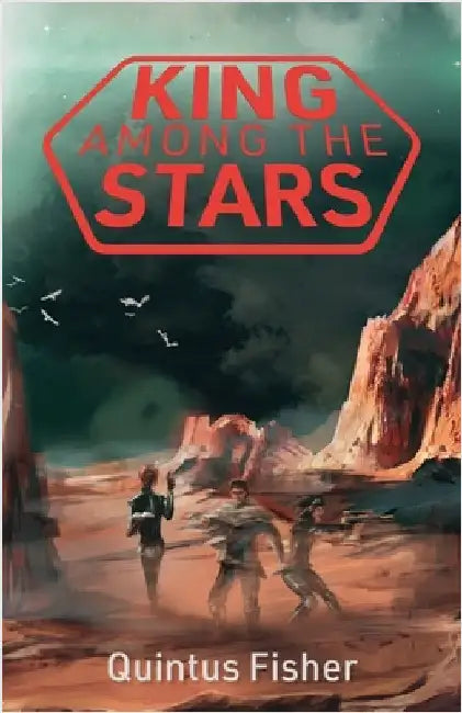 King Among the Stars by Fisher, Quintus