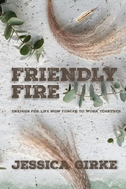 Friendly Fire by Jessica Girke