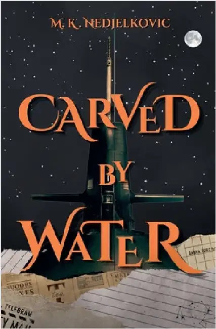 Carved by Water by Nedjelkovic, M. K.