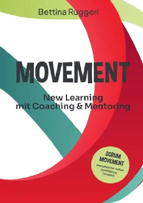 Movement: New Learning mit Coaching & Mentroing by Bettina Ruggeri