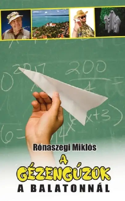 A gézengúzok a Balatonnál by Rónaszegi Miklós