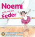 Noemí, leicht wie eine Feder by Federica Miross, Ana Guajardo, Christa Bäsler