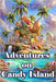 Adventures on Candy Island by Walsh, Josh