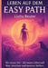 Leben auf dem Easy Path: Ein neues Ich - ein neues Leben mit Mut, Intuition und inneren Helfern by Lioba Reuter