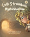 Lolli Stromboli and the Mysterious Hole by Halseth, Kezzia Crossley
